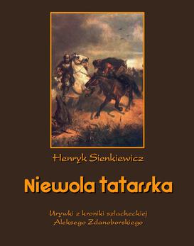ebook Niewola tatarska. Urywki z kroniki szlacheckiej Aleksego Zdanoborskiego