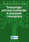ebook Technologie ochrony środowiska w przemyśle i energetyce - 