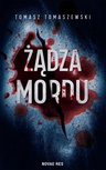 ebook Żądza mordu - Tomasz Tomaszewski