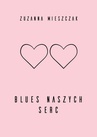 ebook blues naszych serc - Zuzanna Mieszczak