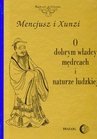 ebook O dobrym władcy, mędrcach i naturze ludzkiej -  Xunzi, Mencjusz