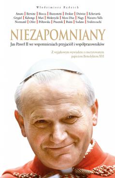 ebook Niezapomniany. Jan Paweł II we wspomnieniach przyjaciół i współpracowników