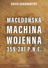 ebook Macedońska machina wojenna 359-281 p.n.e. - David Karunanithy