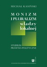 ebook Monizm i pluralizm władzy lokalnej - Michał Kasiński
