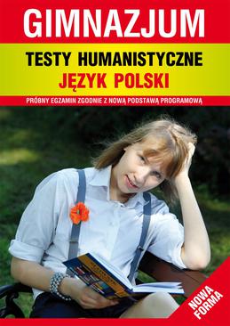 ebook Testy humanistyczne. Język polski. Gimnazjum. Nowa forma