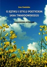 ebook O języku i stylu poetyckim Jana Twardowskiego - Ewa Ciesielska