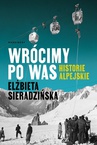 ebook Wrócimy po was. Historie alpejskie - Elżbieta Sieradzińska