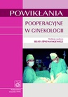 ebook Powikłania pooperacyjne w ginekologii - Beata Śpiewankiewicz,red. Beata Śpiewankiewicz