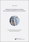 ebook Rewizja stosowania prawa do samostanowienia w XXI wieku. Nowe wyzwania dla prawa międzynarodowego - Anna Muś