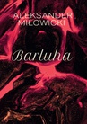 ebook Barluha - Aleksander Miłowicki