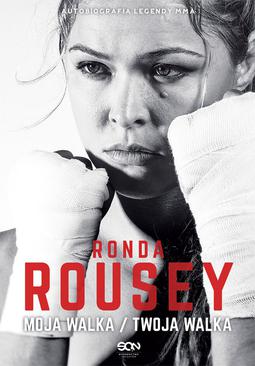 ebook Ronda Rousey. Moja walka / Twoja walka