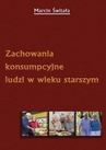 ebook Zachowania konsumpcyjne ludzi w wieku starszym - Marcin Świtała