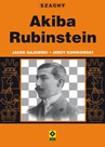 ebook Akiba Rubinstein - Jerzy Konikowski,Jacek Gajewski