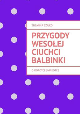 ebook Przygody wesołej ciuchci Balbinki