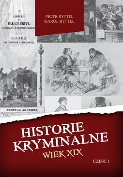 ebook Historie kryminalne. Wiek XIX. Część 1