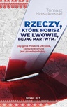 ebook Rzeczy, które robisz we Lwowie, będąc martwym - Tomasz Nowakowski