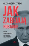 ebook Jak zabijają Rosjanie - Grzegorz Kuczyński