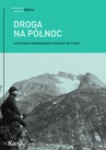 ebook Droga na Północ. Antologia norweskiej literatury faktu - Opracowanie zbiorowe