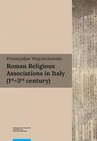 ebook Roman Religious Associations in Italy (1st-3rd century) - Przemysław Wojciechowski