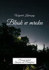ebook Blask w mroku - Wojciech Konieczny