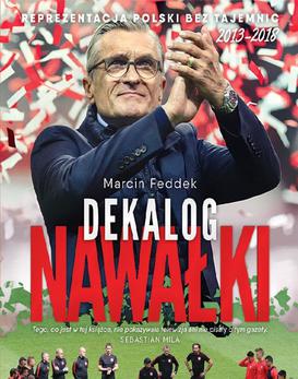 ebook Dekalog Nawałki. Reprezentacja Polski bez tajemnic 2013-2018. Wyd. 2
