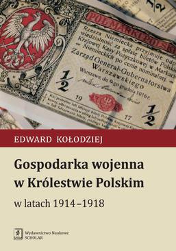ebook Gospodarka wojenna w Królestwie Polskim w latach 1914-1918
