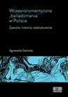 ebook Wczesnoromantyczna balladomania w Polsce - Agnieszka Sienicka