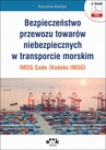 ebook Bezpieczeństwo przewozu towarów niebezpiecznych w transporcie morskim – IMDG Code (Kodeks IMDG) - Karolina Kołdys