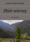 ebook Zbiór wierszy do roku 2011 - Janusz Budnik