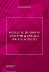 ebook Modele ze zmiennymi ukrytymi w analizie inflacji w Polsce - Jacek Kwiatkowski