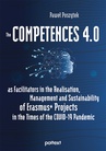 ebook The Competences 4.0 as Facilitators in the Realisation, Management and Sustainability of Erasmus+ Projects in the Times of the COVID-19 Pandemic - Paweł Poszytek