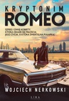 ebook Kryptonim Romeo - Wojciech Nerkowski