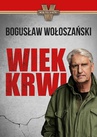 ebook Wiek Krwi - Bogusław Wołoszański