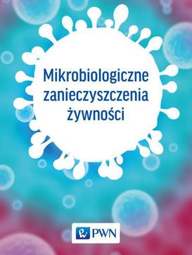 ebook Mikrobiologiczne zanieczyszczenia żywności