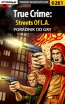 ebook True Crime: Streets Of L.A. - poradnik do gry - Artur "Roland" Dąbrowski