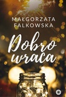 ebook Dobro wraca - Małgorzata Falkowska