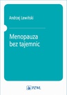 ebook Menopauza bez tajemnic - red. Andrzej Lewiński