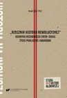 ebook „Rzecznik historii rewolucyjnej”. Henryka Rechowicza (1929–2004) życie publiczne i naukowe - Maciej Fic