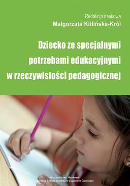 ebook Dziecko ze specjalnymi potrzebami edukacyjnymi w rzeczywistości pedagogicznej