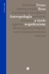 ebook Antropologia a życie współczesne - Franz Boas