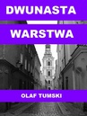 ebook Dwunasta warstwa - Olaf Tumski