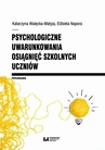 ebook Psychologiczne uwarunkowania osiągnięć szkolnych uczniów - Katarzyna Walęcka-Matyja,Elżbieta Napora