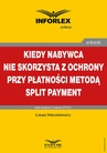 ebook Kiedy nabywca nie skorzysta z ochrony przy płatności metodą split payment - Łukasz Matusiakiewicz