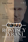 ebook Rosyjscy tyrani. Od Iwana Groźnego do Władimira Putina - Iwona Kienzler