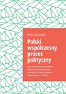 ebook Polski współczesny proces polityczny - Piotr Niżyński