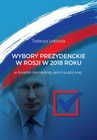 ebook Wybory prezydenckie w Rosji w 2018 roku w świetle niemieckiej opinii publicznej - Tadeusz Lebioda