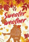 ebook Sweater weather - Weronika Karczewska-Kosmatka,Klaudia Leszczyńska,Klaudia Max,Katarzyna Amber,Patrycja Cygan-Jeż,Daria Jędrzejek,W.S. James