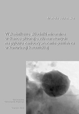 ebook Wskaźnikowe składniki mineralne w tkance płucnej osób narażonych na pyłowe zanieczyszczenia powietrza w konurbacji katowickiej