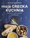 ebook Moja grecka kuchnia - Piotr Kasperaszek