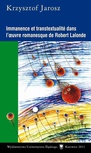 ebook Immanence et transtextualité dans l’oeuvre romanesque de Robert Lalonde - Krzysztof Jarosz